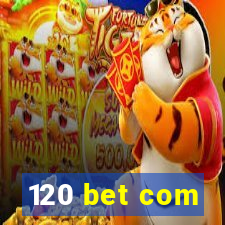 120 bet com